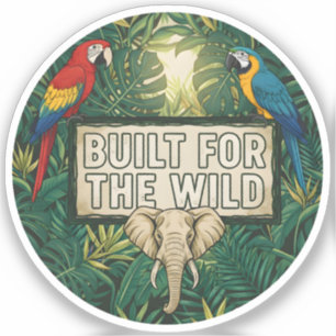 Gebouwd voor de Wildernis Sticker