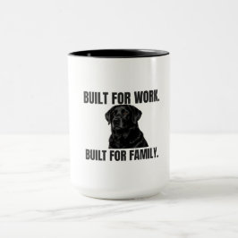 Gebouwd voor werk. Gebouwd voor familie. Black Lab Mok