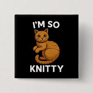 Gebreide wollen kat Ik ben zo gebreid Vierkante Button 5,1 Cm