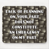 Gebrek aan planning Mousepad Muismat (Voorkant)