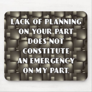 Gebrek aan planning Mousepad Muismat