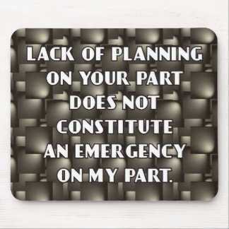Gebrek aan planning Mousepad Muismat