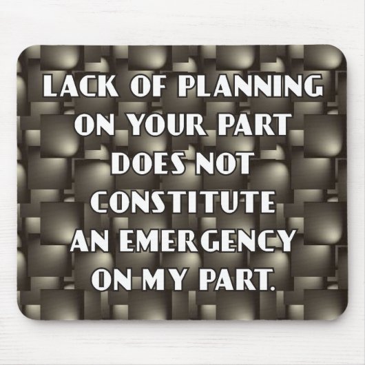 Gebrek aan planning Mousepad Muismat (Voorkant)