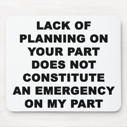 Gebrek aan planning muismat (Voorkant)