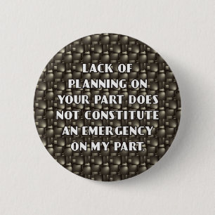Gebrek aan planningsButton Ronde Button 5,7 Cm