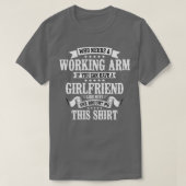 Gebroken arm die een werkende arm nodig heeft1 t-shirt (Design voorkant)