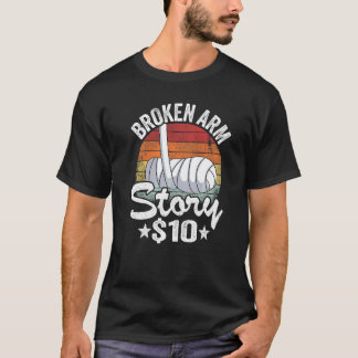 Gebroken Arm Verhaal 10 Gebroken Hand Kinderen Her T-shirt