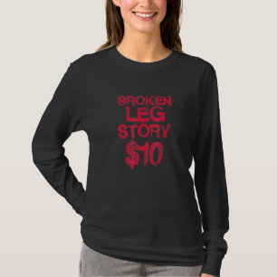 Gebroken been verhaal 10 botletsel krijgen goed sn t-shirt
