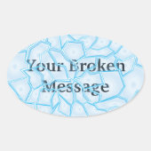 Gebroken bericht ovale sticker (Voorkant)