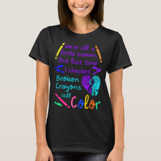 Gebroken Maar Mooie Preventie Bewustwording T-shirt