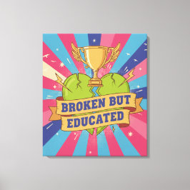 Gebroken Maar Onderwijs Motivatiequote Canvas Afdruk