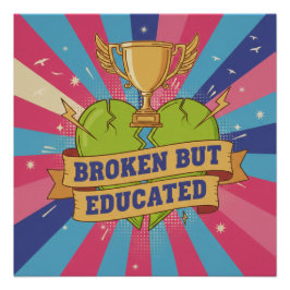 Gebroken Maar Onderwijs Motivational Kunst Perfect Poster