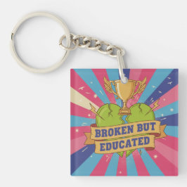 Gebroken Maar Onderwijs Motivational Kunst Sleutelhanger