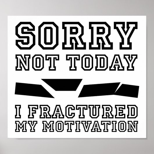 Gebroken Mijn Motivatie Grappige Poster (Voorkant)