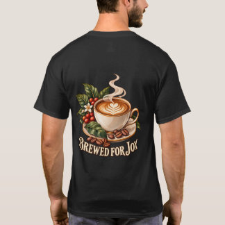 Gebrouwen voor Joy Botanische Koffie Achteraan Ged T-shirt