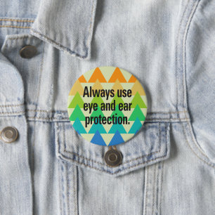 Gebruik altijd oog- en oorbescherming Spectrum Gfx Ronde Button 7,6 Cm