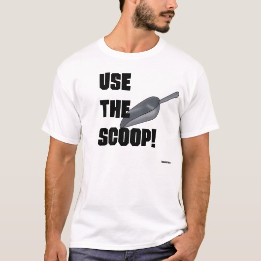 Gebruik de Scoop! T-shirt (Voorkant)