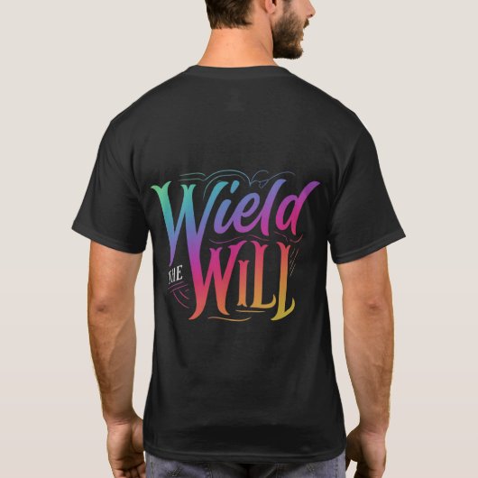 "Gebruik de wil" T-shirt (Achterkant)