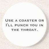 Gebruik een Onderzetter of ik sla je in de keel (Voorkant)