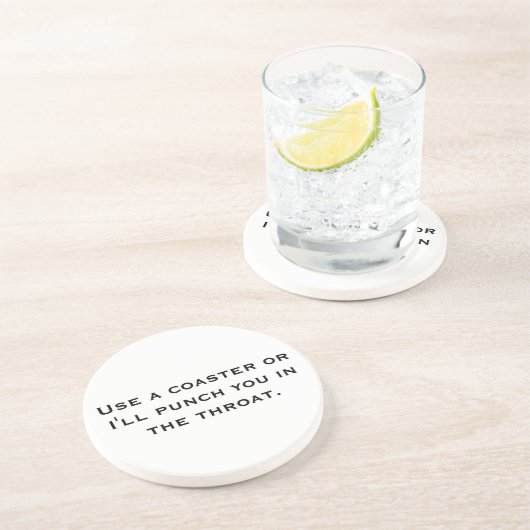 Gebruik een Onderzetter of ik sla je in de keel (Zijkant)