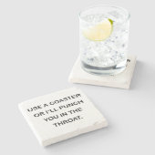 GEBRUIK EEN ONDERZETTER OF IK ZAL JE IN DE DROOGTE (Zijkant)