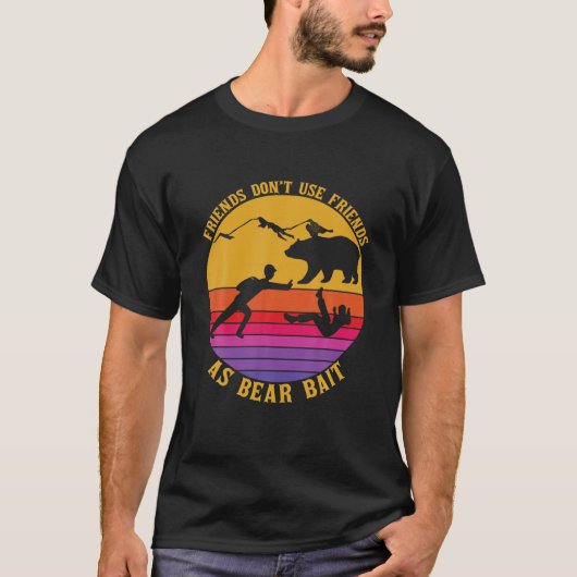 Gebruik geen vrienden als Beer aas grappige camper T-shirt (Voorkant)