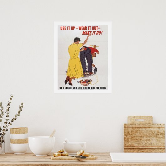 Gebruik het omhoog - Draag het uit - zorg ervoor! Poster (Keuken)