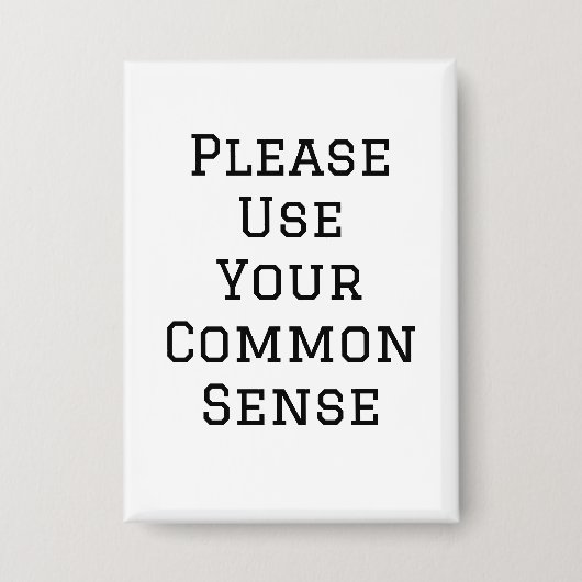 Gebruik Je Algemene Gezond Verstand Button (Voorkant)