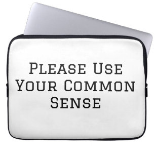 Gebruik Je Algemene Gezond Verstand Laptop Sleeve