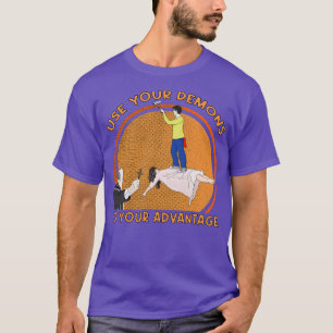 Gebruik je demonen in je voordeel t-shirt