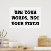 Gebruik je woorden, niet je lijsten - Bully Poster (Keuken)