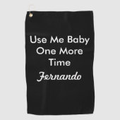 Gebruik me Baby nog één keer Jouw naam Golfhanddoek (Voorkant)