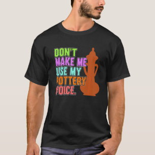Gebruik mijn aardewerk stem klei kunstenaar kerami t-shirt