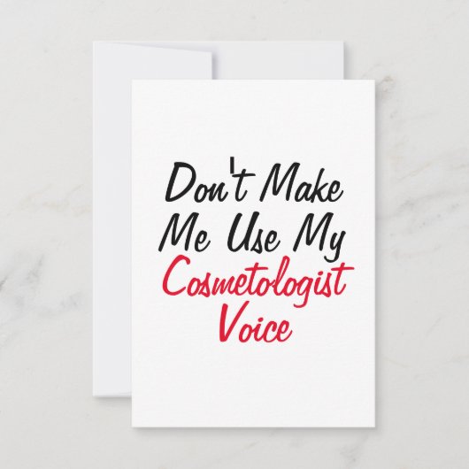 Gebruik Mijn Cosmetologe Stem Niet  Kaart (Voorkant)