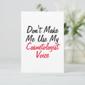 Gebruik Mijn Cosmetologe Stem Niet  Kaart (Staand voorkant)