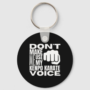 Gebruik mijn Kenpo Karate-stem niet Funny Amer Sleutelhanger