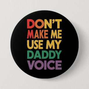 Gebruik Mijn Vaderstem Niet LGBT Gay Pride Ronde Button 7,6 Cm