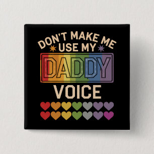 Gebruik niet de Stem van Pappie Regenboog trots vo Vierkante Button 5,1 Cm