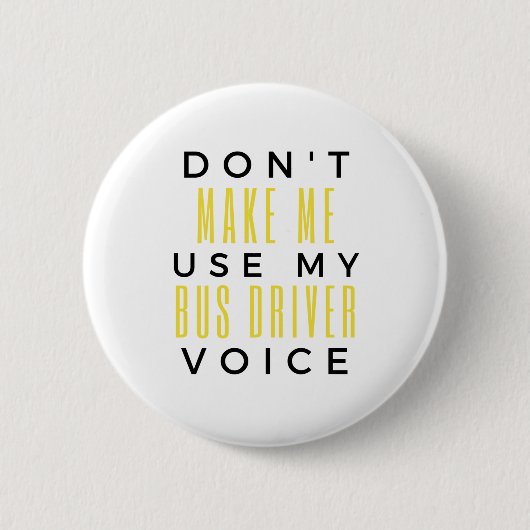 Gebruik niet mijn buschauffeurstem bl ronde button 5,7 cm (Voorkant)