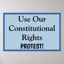 Gebruik onze grondwettelijke rechten -- protestee poster