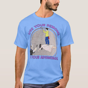 Gebruik uw demonen in uw voordeel 2 t-shirt