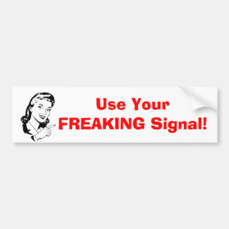 "Gebruik uw freaking signal"-Bumpersticker Bumpersticker