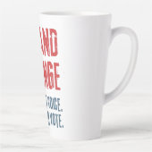 Gebruik uw stem en uw stem voor Verandering Latte Mok (Rechts)