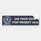 Gebruik uw stem - Stop Project 2025 Bumpersticker (Voorkant)