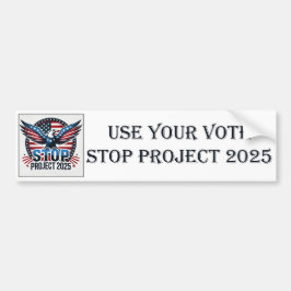 Gebruik uw stem - Stop Project 2025 Bumpersticker