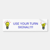 GEBRUIK UW TURN SIGNAAL!!!! BUMPERSTICKER (Voorkant)