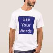 Gebruik uw woorden Funny Faith Quote op Midnight B T-shirt (Voorkant)