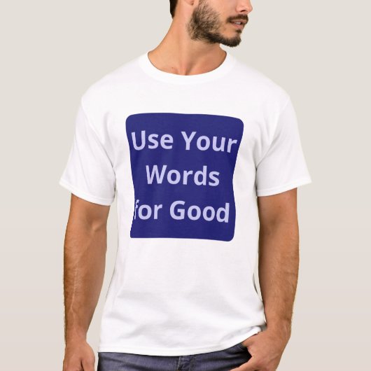 Gebruik uw woorden voor goede trouw Quote Midnight T-shirt (Voorkant)