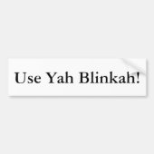 Gebruik Yah Blinkah Boston bumper sticker (Voorkant)