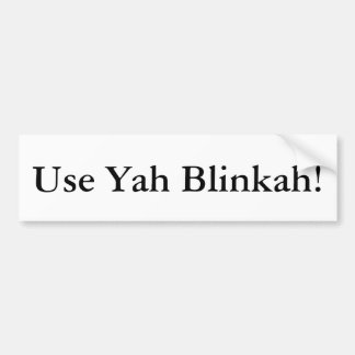 Gebruik Yah Blinkah Boston bumper sticker